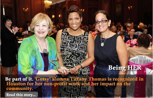 Be part of it. 'Gutsy' alumna Tiffany Thomas is recognized in Houston for her non-profit work and her impact on the community.